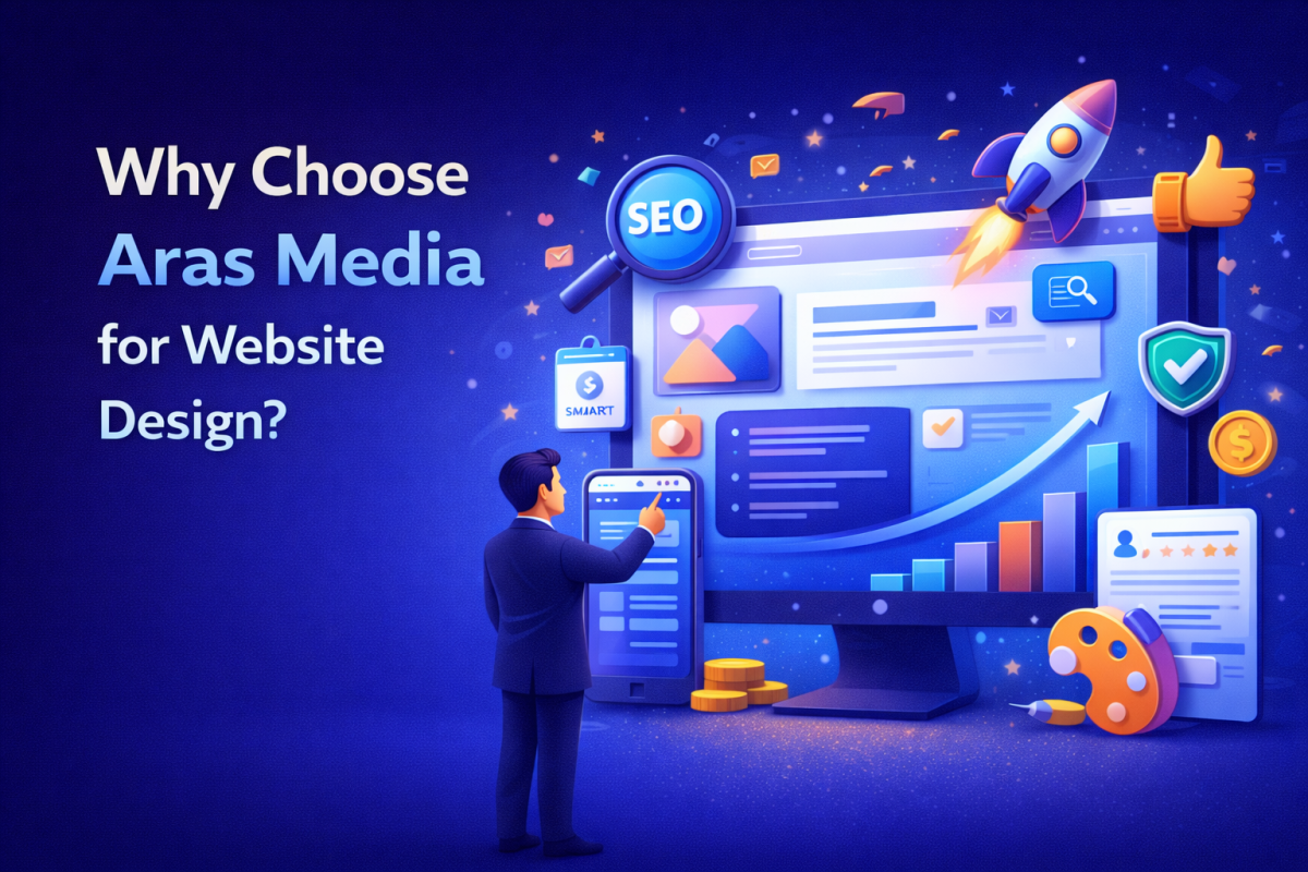 Why Choose Aras Media for Website Design? 1